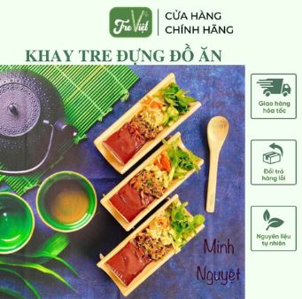 Khay tre đựng đồ ăn - Tre Việt - Công Ty TNHH Sản Xuất Thương Mại Xuất Nhập Khẩu Khai Nguyên
